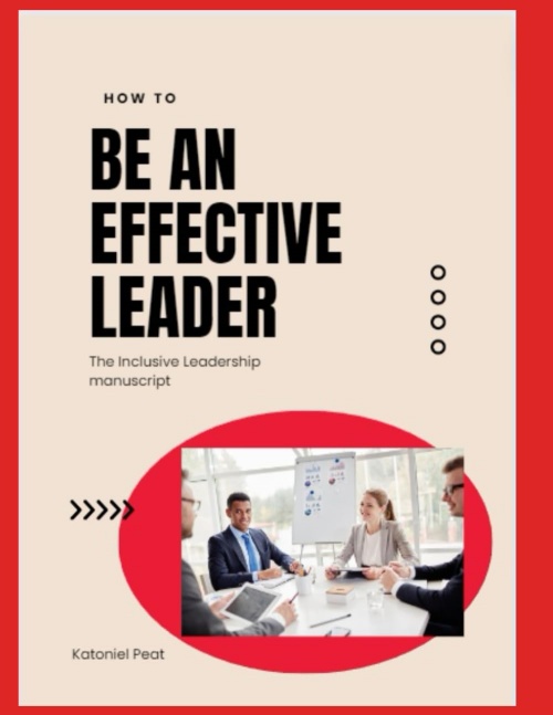 How to Be an Effective Leader: The Inclusive Leadership manuscript